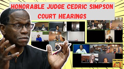 Judge Cedric Simpson - Hearings.