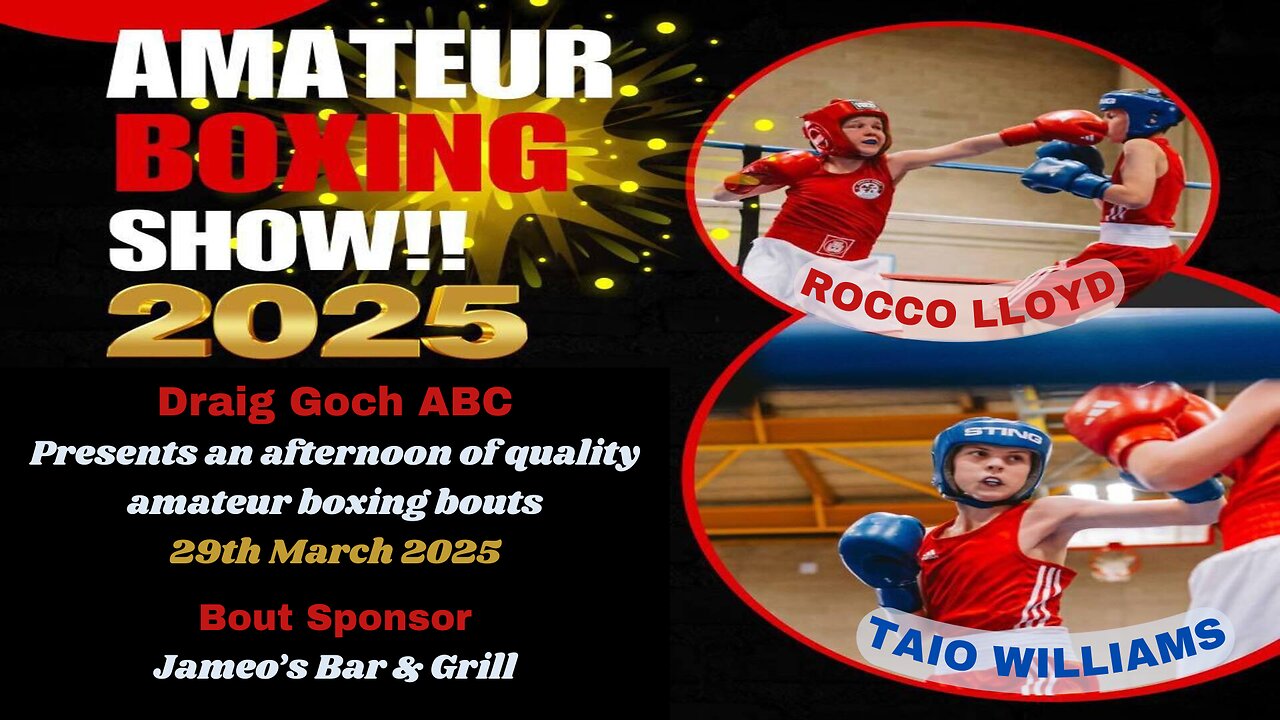 Draig Goch A.B.C Presents an Afternoon of Boxing - Rocco Lloyd V Taio Williams 29.03.25