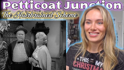 Petticoat Junction S02eE35-The Hairbrained Scheme!! My First Time Watching!!