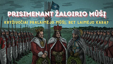 Prisimenant Žalgirio mūšį. Kryžiuočiai pralaimėjo mūšį, bet laimėjo karą?
