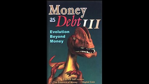 Money As Debt III - Evolution Beyond Money (2011) by Paul Grignon