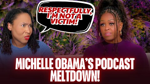 Michelle Obama’s Podcast Meltdown: She Gets Called Out For Blaming America While Living Off It!