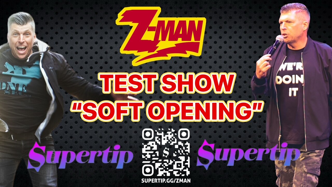 PROJECT Z-MAN "SOFT OPENING" (A NEW BEGINNING)