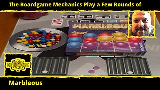 The Boardgame Mechanics Play a Few Rounds of Marbleous