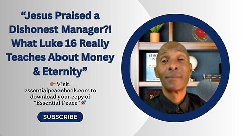 “Jesus Praised a Dishonest Manager?! | What Luke 16 Really Teaches About Money & Eternity”