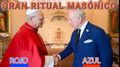 GRAN RITUAL MASÓNICO ENTRE EL PAPA LEON 14 Y EL REY CARLOS 3 DE INGLATERRA