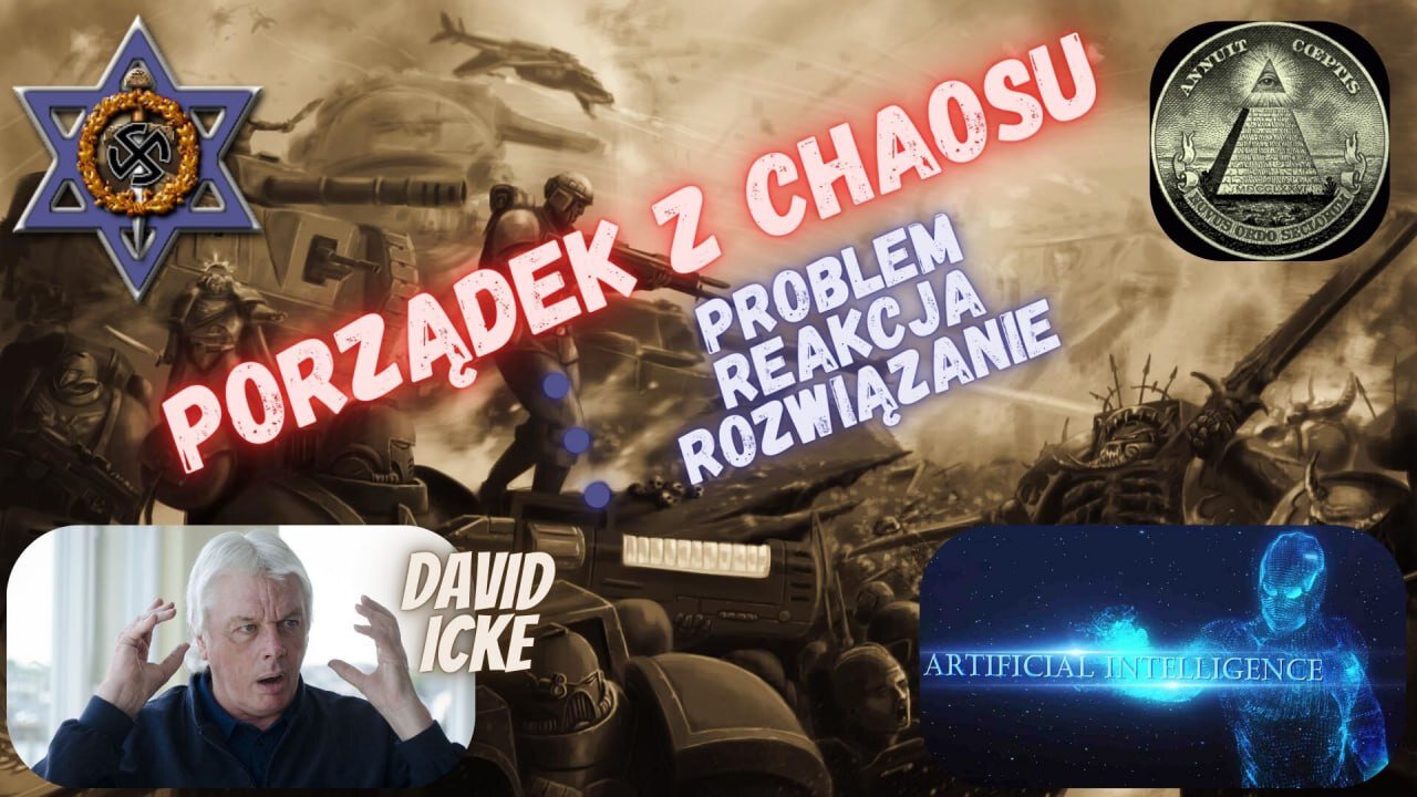 Porządek z chaosu (problem, reakcja, rozwiązanie) - D. Icke