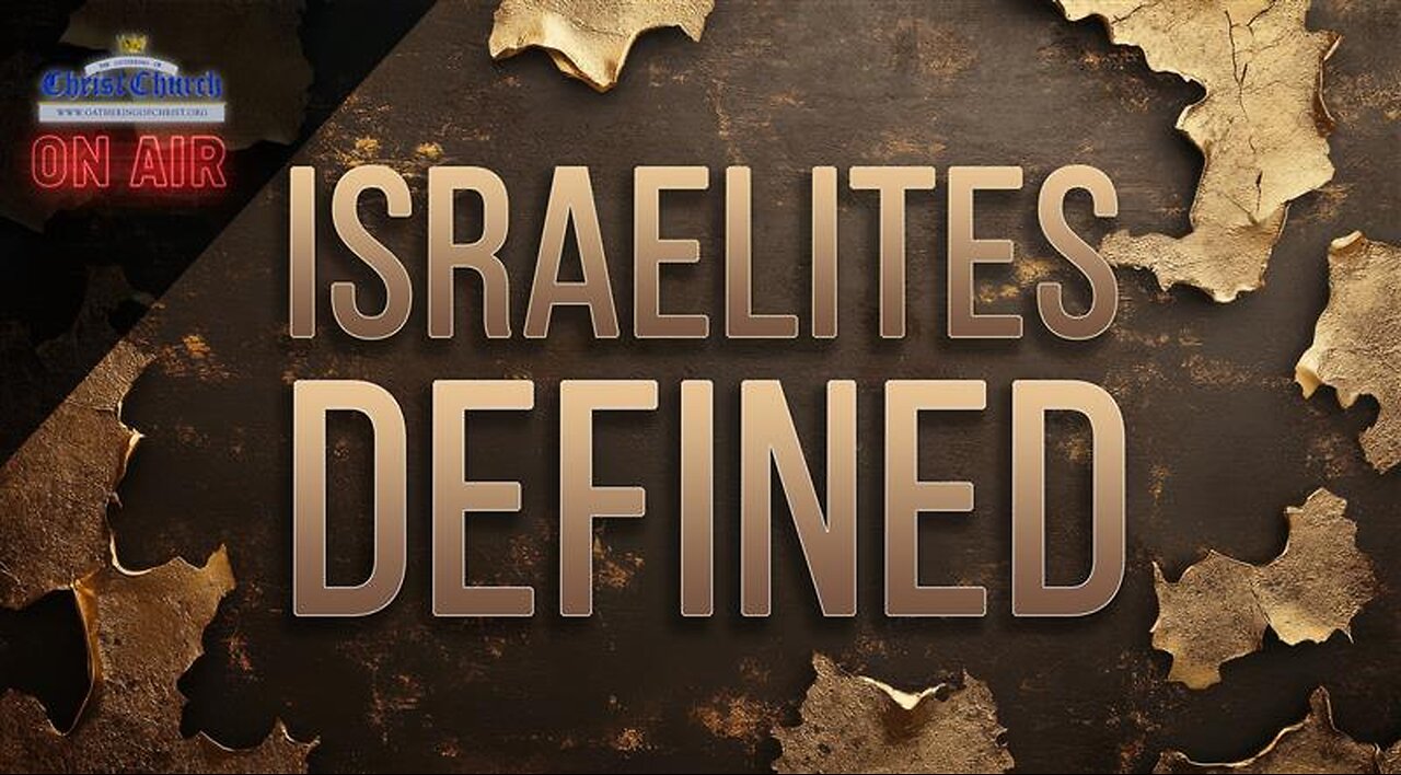 What is an Israelite? “Israelites Defined”