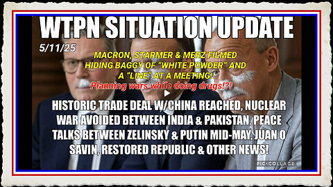 WTPN SITUATION UPDATE FEATURING RESTORED REPUBLIC 5 11 25