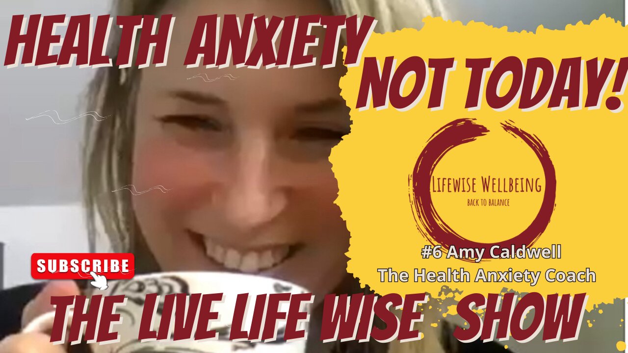Health Anxiety? Not today!!! Empowerment to the People with The Health Anxiety Coach, Amy Caldwell