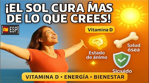 ☀️ El Sol: Beneficios Ocultos para Tu Salud Física y Emocional | Vida y Secretos Naturales