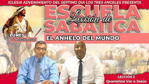 Lunes 14 de Julio Leccion de Escuela Sabatica Pr. Orlando Enamorado