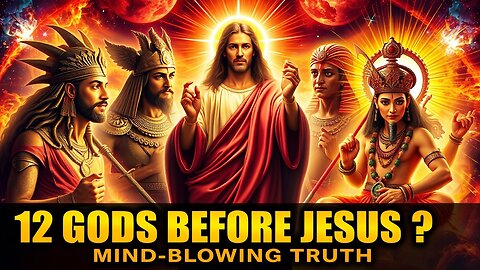 Jesus vs. The 12 Gods Who Came Before Him (Mind-Blowing Truth)