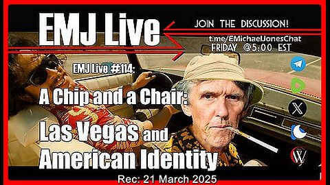 EMJ Live #114: A Chip and a Chair: Las Vegas and American Identity | Dr. E. Michael Jones •🕞 58 min