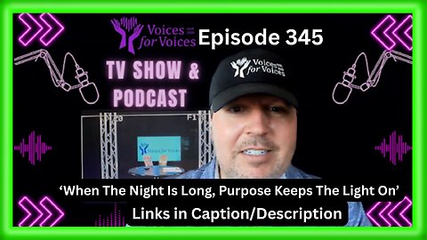 When The Night Is Long, Purpose Keeps The Light On (Episode 345)