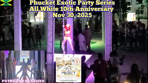 Phucket Exotic Party Series All White 10th Anniversary Nov 30, 2025