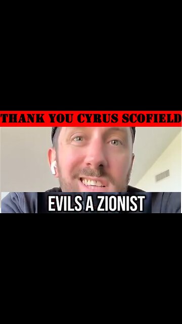 ►🔴✡️ 🕍 🇮🇱 Thank You Cyrus Scofield. Spit. ✡️ 🕍 🇮🇱