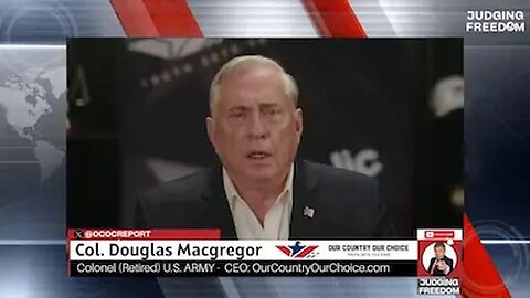 COL. Douglas Macgregor : Is US Generous or Murderous?