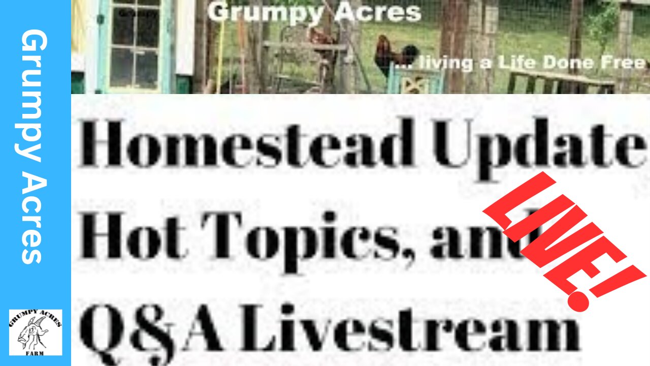 **Welcome to Grumpy Acres Farm's Weekly Homestead Update and Chat!** 6/24/25