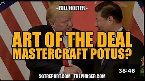 ART OF THE DEAL: MASTERCRAFT POTUS? -- BILL HOLTER