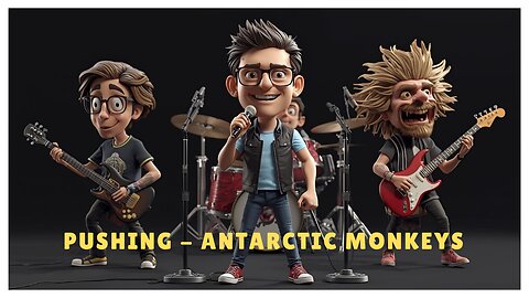 PUSHING ANTARCTIC MONKEYS Written by James R Morris