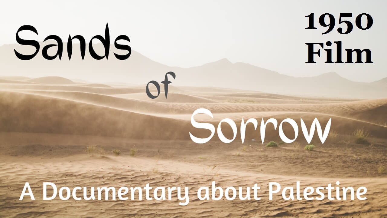 Sands of Sorrow: A 1950 Palestine Film