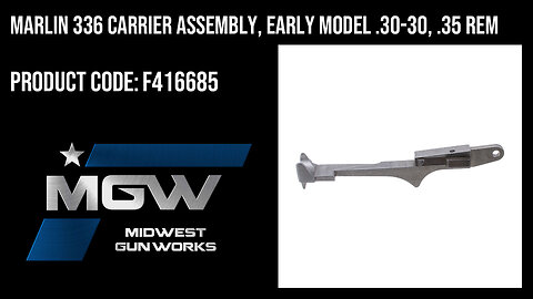 Marlin 336 Carrier Assembly, Early Model .30-30, .35 Rem - F416685