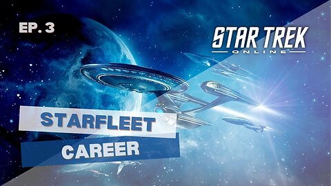 Star Trek Online: Starfleet Career (Ep. 3)