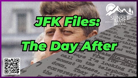 Well its JFK File Day... Again... on Sunset Rants!