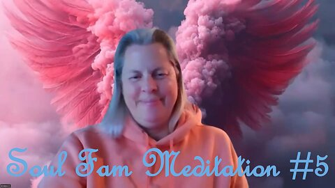 Soul Fam Meditation #5