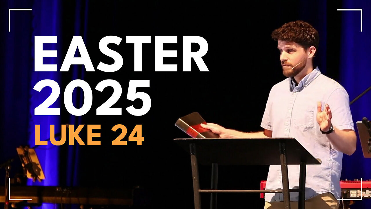Easter 2025 / Luke 24 / Glenn Lawson
