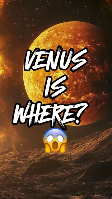 Venus Is Where? 😏