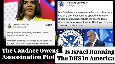 Is Israel Running The DHS In USA / Candace Owens Assassination Plot