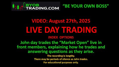 August 27th, 2025 BYOB John Trades Market Open; 50k w/ 472k acct. For educational purposes only.