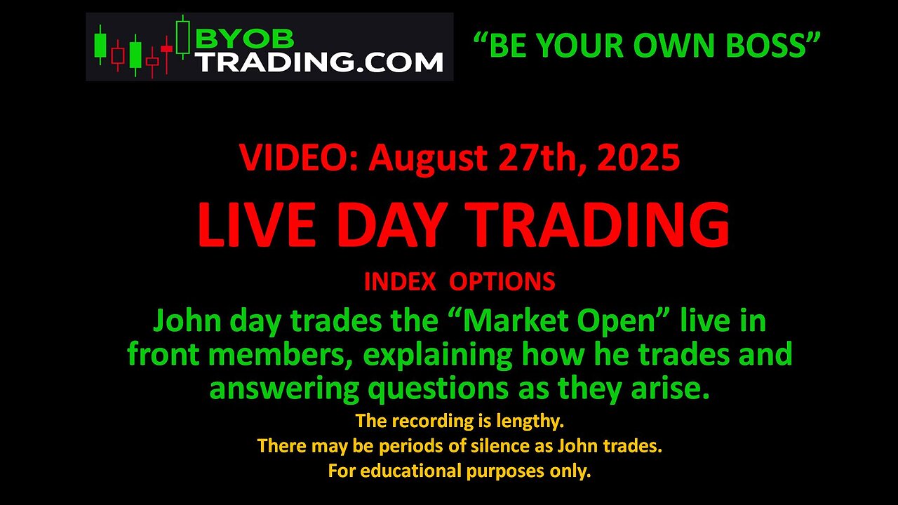 August 27th, 2025 BYOB John Trades Market Open; 50k w/ 472k acct. For educational purposes only.