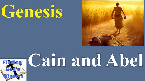 Genesis: Cain and Abel