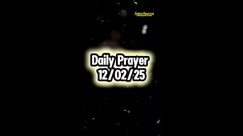 Daily Prayer 🙏 | 12/02/25 #MorningPrayer #MorningRoutine #DailyPrayer #DailyBlessing #Sobriety