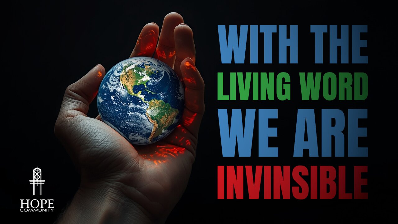 With the Living Word, We are Invincible