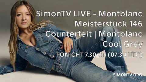SimonTV LIVE - Counterfeit MB Meisterstuck 146 | MB Cool Grey