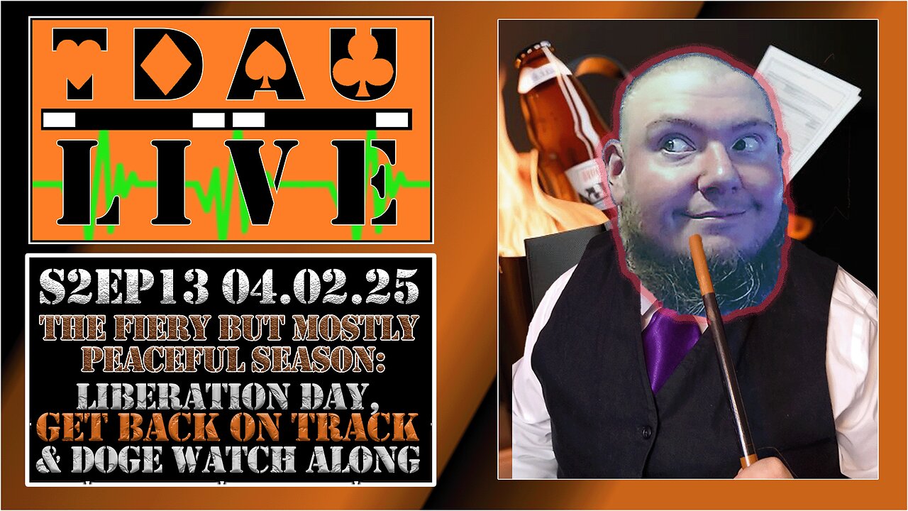 TDAU Live S2EP13: Liberation Day, Getting Back On Track & DOGE Interview Watch Along!