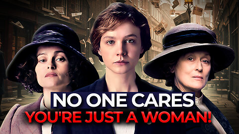 The Suffragettes: Ignored, Beaten & Broken... But Not Silenced