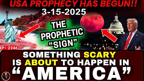 URGENT - "Prophetic Sign Hits the USA" - Bible Prophetic Word Today! - 3/15/2025