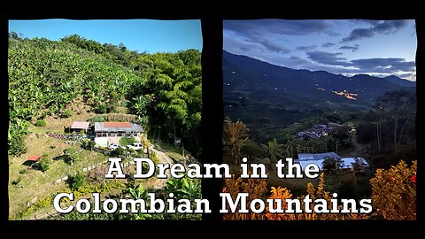 We Bought a Farm in Colombia