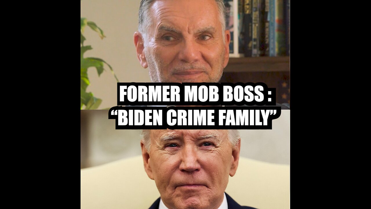 Former Mob Boss: "Biden Crime Family"