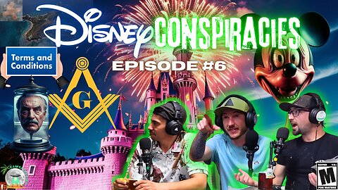 Camspiracies Ep. 6 - Disney Conspiracies