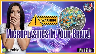 Microplastics In Your Brain! 👀🧠