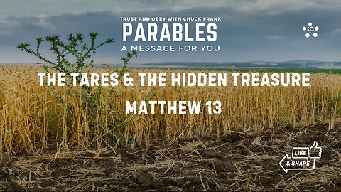 The Parables of The Wheat and the Tares & The Hidden Treasure | A Message for You | Ep013 | 20250715