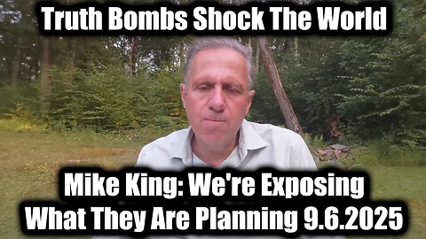 9.6.25 -Mike King: We're Exposing What They Are Planning. MUST SEE!