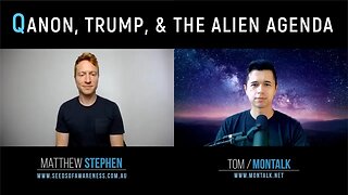 Q, Trump, & the Alien Agenda - A Chat with Tom Montalk