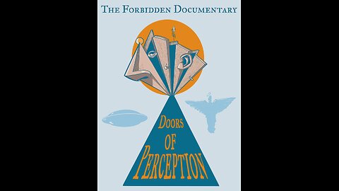 Doors of perception Clip #2, Available on Amazon Prime!